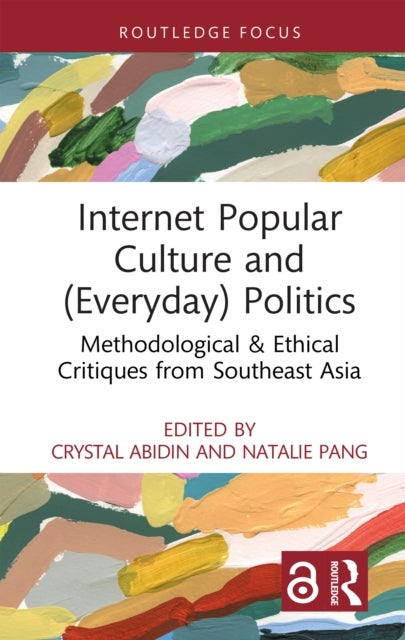 Internet Popular Culture and (Everyday) Politics - Methodological & Ethical Critiques from Southeast Asia