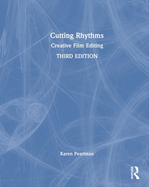 Cutting Rhythms - Creative Film Editing