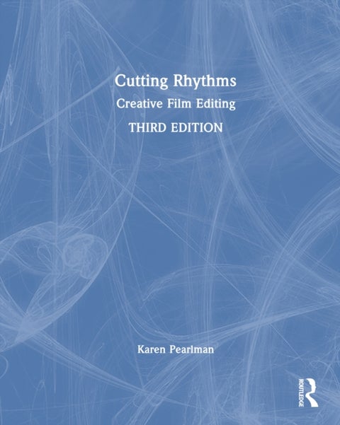 Cutting Rhythms - Creative Film Editing