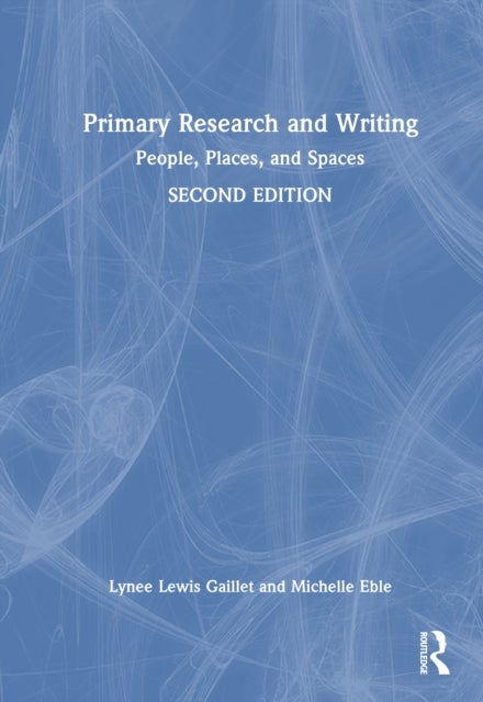 Primary Research and Writing - People, Places, and Spaces