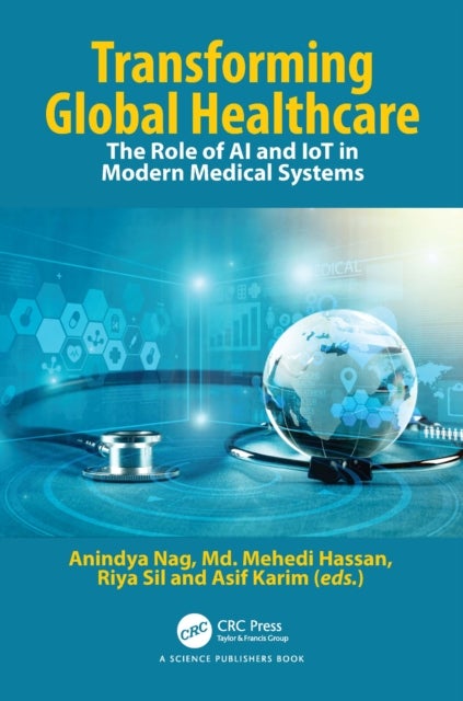 Transforming Global Healthcare - The Role of AI and IoT in Modern Medical Systems