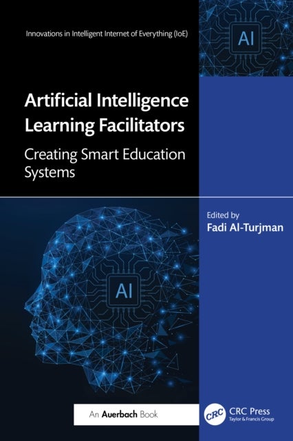 Artificial Intelligence Learning Facilitators - Creating Smart Education Systems