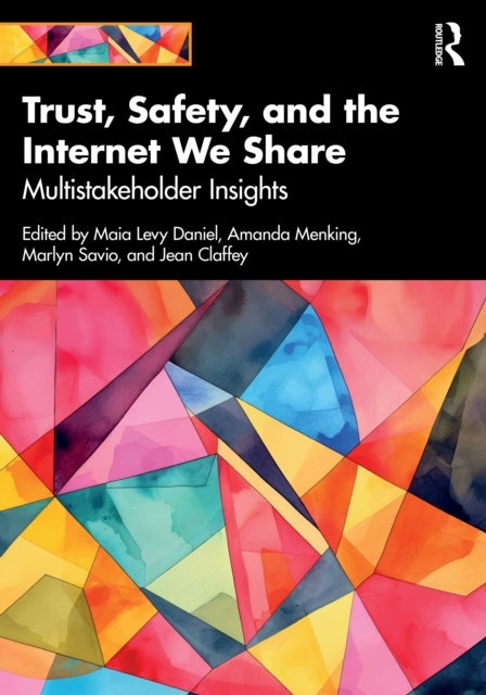 Trust, Safety, and the Internet We Share - Multistakeholder Insights