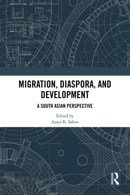 Migration, Diaspora, and Development - A South Asian Perspective
