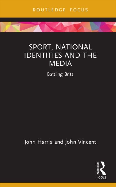 Sport, National Identities and the Media - Battling Brits