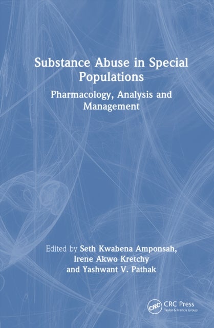Substance Abuse in Special Populations - Pharmacology, Analysis and Management