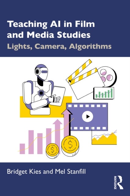 Teaching AI in Film and Media Studies - Lights, Camera, Algorithms