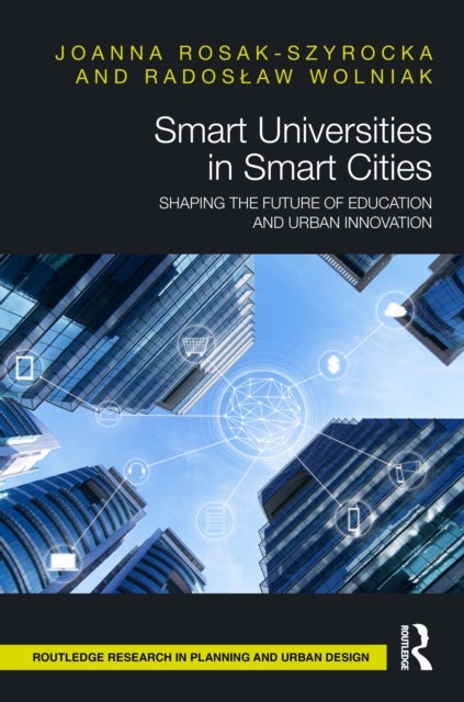 Smart Universities in Smart Cities - Shaping the Future of Education and Urban Innovation