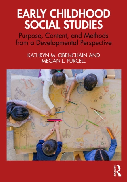 Early Childhood Social Studies - Purpose, Content, and Methods from a Developmental Perspective