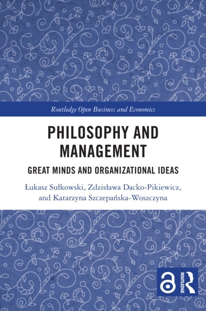 Philosophy and Management - Great Minds and Organizational Ideas