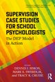 Supervision Case Studies for School Psychologists