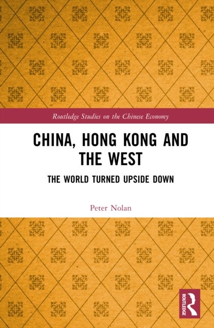 China, Hong Kong and the West - The World Turned Upside Down