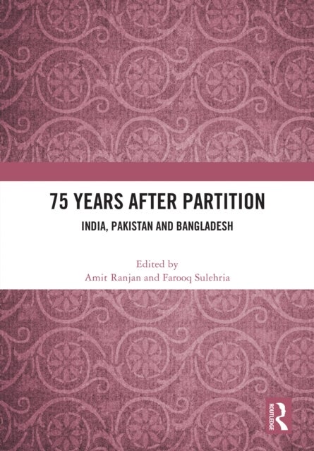 75 Years After Partition - India, Pakistan and Bangladesh