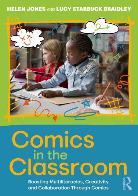 Comics in the Classroom - Boosting Multiliteracies, Creativity and Collaboration Through Comics