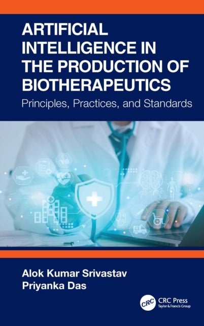 Artificial Intelligence in the Production of Biotherapeutics - Principles, Practices, and Standards