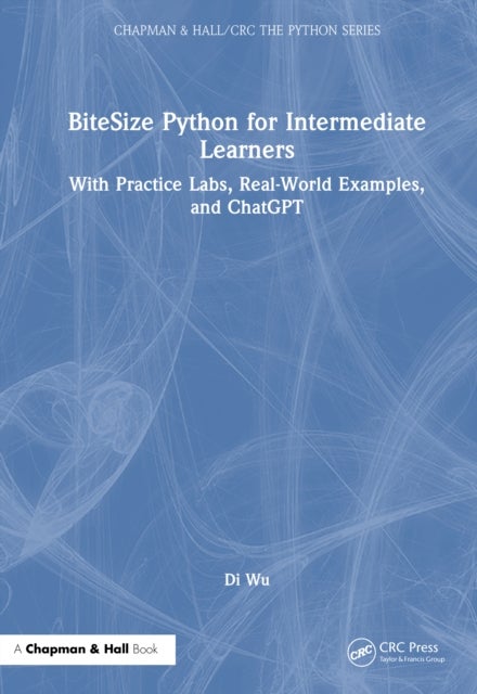 BiteSize Python for Intermediate Learners - With Practice Labs, Real-World Examples, and Generative AI Assistance