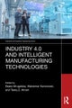 Industry 4.0 and Intelligent Manufacturing Technologies