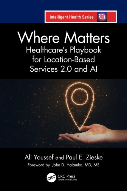 Where Matters - Healthcare's Playbook for Location-Based Services 2.0 and AI