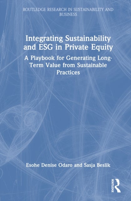 Integrating Sustainability and ESG in Private Equity - A Playbook for Generating Long-Term Value from Sustainable Practices