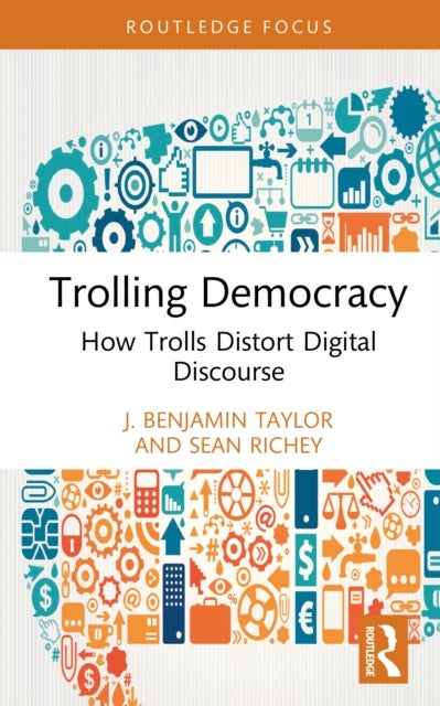 Trolling Democracy - How Trolls Distort Digital Discourse