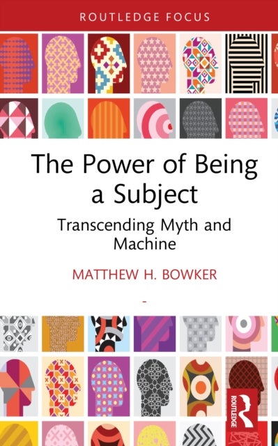 The Power of Being a Subject - Transcending Myth and Machine