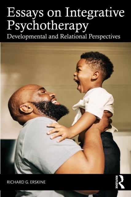 Essays on Integrative Psychotherapy - Developmental and Relational Perspectives