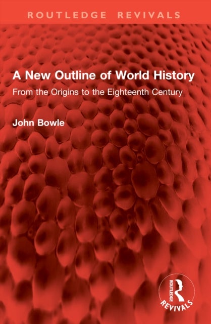 A New Outline of World History - From the Origins to the Eighteenth Century