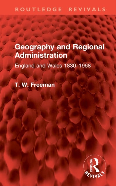 Geography and Regional Administration - England and Wales 1830–1968