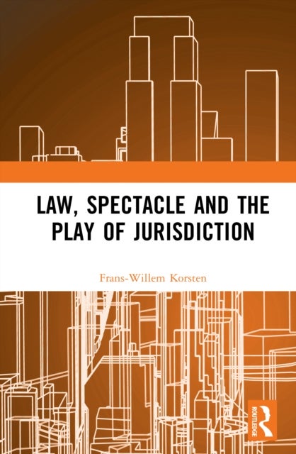 Law, Spectacle, and the Play of Jurisdiction