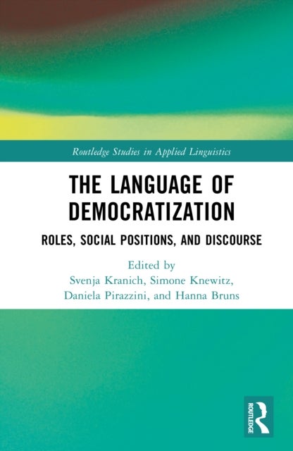 The Language of Democratization - Roles, Social Positions, and Discourse