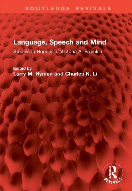 Language, Speech and Mind - Studies in Honour of Victoria A. Fromkin