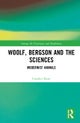 Woolf, Bergson and the Sciences