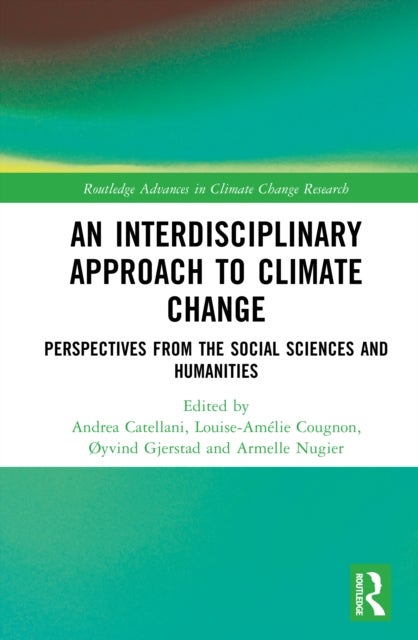 An Interdisciplinary Approach to Climate Change - Perspectives from the Social Sciences and Humanities