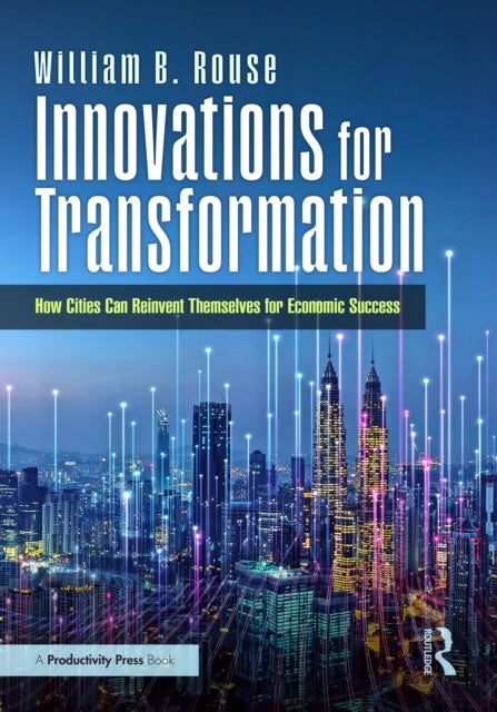 Innovations for Transformation - How Cities Can Reinvent Themselves for Economic Success