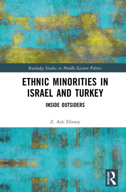 Ethnic Minorities in Israel and Turkey - Inside Outsiders