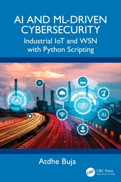 AI and ML-Driven Cybersecurity - Industrial IoT and WSN with Python Scripting