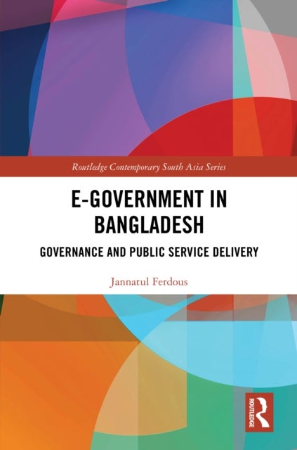 E-Government in Bangladesh - Governance and Public Service Delivery