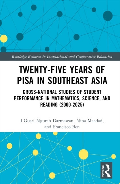 Twenty-five Years of PISA in Southeast Asia - Cross-national Studies of Student Performance in Mathematics, Science, and Reading (2000-2025)