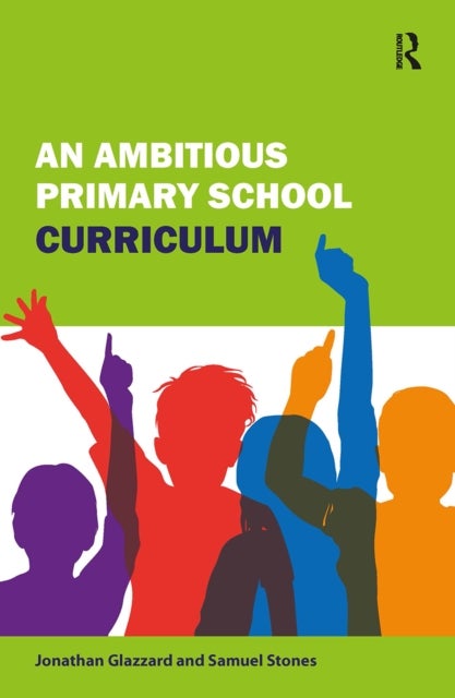 An Ambitious Primary School Curriculum