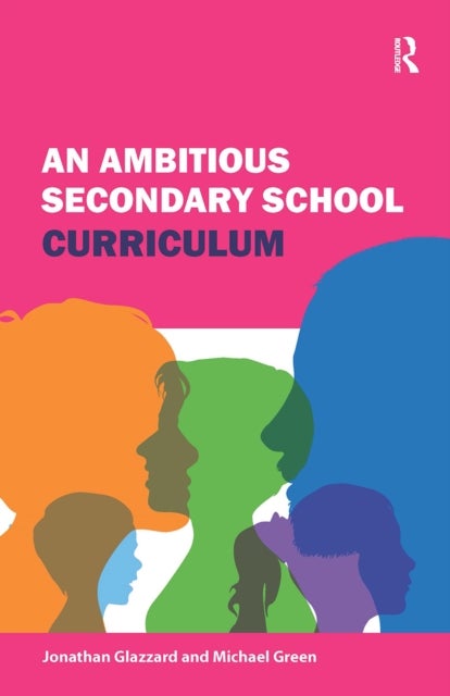 An Ambitious Secondary School Curriculum