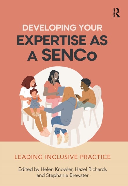 Developing Your Expertise as a SENCo - Leading Inclusive Practice