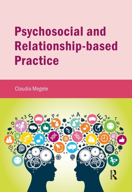 Psychosocial and Relationship-based Practice