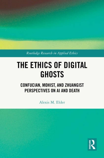 The Ethics of Digital Ghosts - Confucian, Mohist, and Zhuangist Perspectives on AI and Death