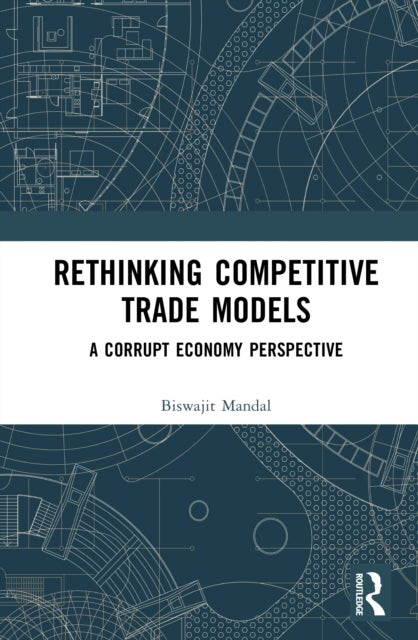 Rethinking Competitive Trade Models - A Corrupt Economy Perspective