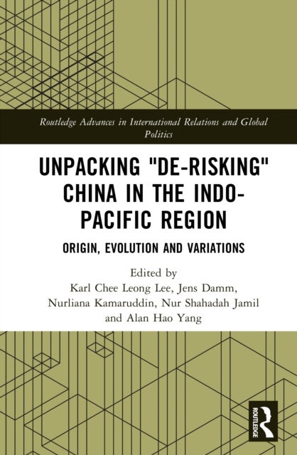 Unpacking "De-risking" China in the Indo-Pacific Region - Origin, Evolution and Variations