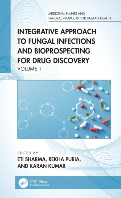 Integrative Approach to Fungal Infections and Bioprospecting for Drug Discovery - Volume 1