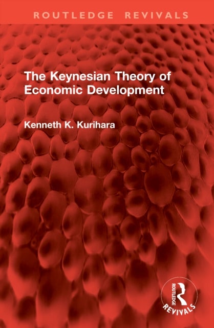 The Keynesian Theory of Economic Development