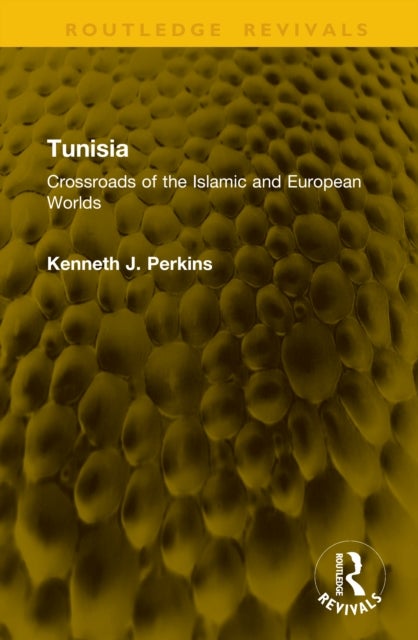 Tunisia - Crossroads of Islamic and European Worlds