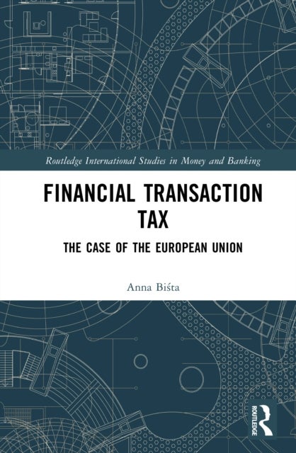 Financial Transaction Tax - The Case of the European Union