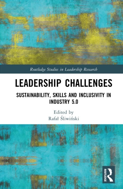 Leadership Challenges - Sustainability, Skills and Inclusivity in Industry 5.0